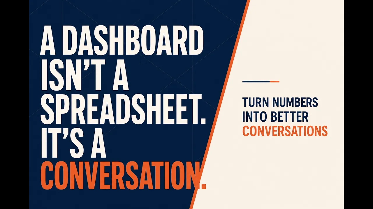 Designed thumbnail reading A dashboard isn't a spreadsheet. It's a conversation.